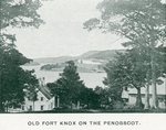 Bucksport, Old Fort Knox on the Penobscot