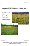 B852: Organic Wild Blueberry Production by Frank Drummond, John Smagula, Seanna Annis, and David Yarborough