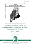 B840: Firm Formation, Firm Failure, and Competitiveness: An Overview of Maine's Entrepreneurial Economy by Dennis A. Watkins and Thomas G. Allen