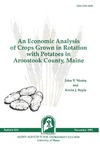 B834: An Economic Analysis of Crops Grown in Rotation with Potatoes in Aroostook County, Maine by John V. Westra and Kevin J. Boyle
