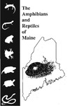 B838: The Amphibians and Reptiles of Maine by Malcolm L. Hunter Jr., John Albright, and Jane Arbuckle