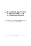 B816: An Economic Analysis of a Maine Dairy Farm Anaerobic Digester by George K. Criner, David F. Silver, F. Richard King, James D. Leiby, and Alan Kezis