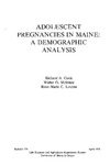 B754: Adolescent Pregnancies in Maine: A Demographic Analysis by Richard A. Cook, Walter G. McIntire, and Rose-Marie C. Louten