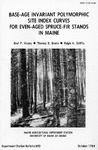 B802: Base-Age Invariant Polymorphic Site Index Curves for Even-Aged Spruce-Fir Stands in Maine by Bret P. Vicary, Thomas B. Brann, and Raph H. Griffin