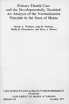 B743: Primary Health Care and the Developmentally Disabled: An Analysis of the Normalization Principle in the State of Maine by Dennis A. Watkins, Julia M. Watkins, Sheila R. Bissonnette, and Betty A. Brown