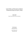 MP730: Land, Timber, and Recreation in Maine's Northwoods: Essays by Lloyd C. Irland