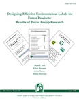 MR420: Designing Effective Environmental Labels for Forest Products: Results of Focus Group Research by Mario F. Teisl, Felicia Newman, JoAnn Buono, and Melissa Hermann