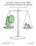 MR230: Weight Tables for Tree and Shrub Species in Maine by Harold E. Young, John H. Ribe, and Kevin Wainwright