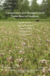 TB191: Conservation and Management of Native Bees in Cranberry by Jennifer L. Loose, Francis A. Drummond, Constance Stubbs, and Stephen Woods