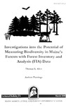 TB171: Investigations into the Potential of Measuring Biodiversity in Maine's Forests with Forest Inventory and Analysis (FIA) Data by Thomas G. Allen and Andrew Plantinga