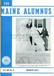 Maine Alumnus, Volume 28, Number 6, March 1947 by General Alumni Association, University of Maine