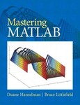 Mastering MATLAB by Duane C. Hanselman and Bruce Littlefield