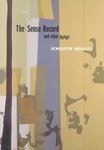 The Sense Record: And Other Poems by Jennifer Moxley