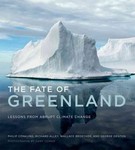 The Fate of Greenland: Lessons From Abrupt Climate Change by Philip W. Conkling, Richard B. Alley, Wallace S. Broecker, and George H. Denton