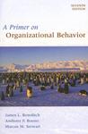 A Primer on Organizational Behavior by James L. Bowditch, Anthony F. Buono, and Marcus M. Stewart