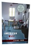 The American Wife by Elaine Ford