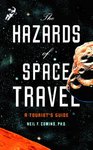 The Hazards of Space Travel: A Tourist's Guide by Neil F. Comins