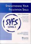 Strengthening Your Facilitation Skills. Level 1 Curriculum