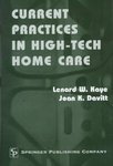 Current Practices in High-Tech Home Care by Lenard W. Kaye and Joan K. Davitt