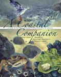 A Coastal Companion: A Year in the Gulf of Maine, from Cape Cod to Canada by Catherine V. Schmitt