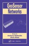 GeoSensor Networks by Anthony Stefanidis Editor and Silvia Nittel Editor