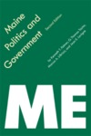 Maine Politics and Government by Kenneth Palmer, G Thomas Taylor, Jean E. Lavigne, and Marcus A. LiBrizzi