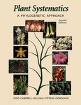 Plant Systematics: A Phylogenetic Approach by Walter S. Judd, Christopher S. Campbell, Elizabeth A. Kellogg, Peter F. Stevens, and Michael J. Donoghue