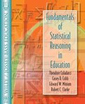 Fundamentals of Statistical Reasoning in Education by Theodore Coladarci, Casey D. Cobb, Edward W. Minium, and Robert C. Clarke