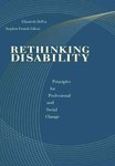 Rethinking Disability: Principles for Professional and Social Change by Elizabeth DePoy and Stephen French Gilson