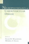 Neuropsychology of Cardiovascular Disease by Shari R. Waldstein Editor and Merrill F. Elias Editor