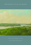 Historical Atlas of Maine by Richard W. Judd and Stephen John Hornsby