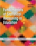 Fundamentals of Statistical Reasoning in Education by Theodore Coladarci and Casey D. Cobb
