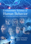 Evolutionary Science of Human Behavior: An Interdisciplinary Approach by Peter J. LaFreniere and Glenn E. Weisfeld