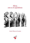Alicia, esto es el capitalismo by Carlos Villacorta Gonzáles