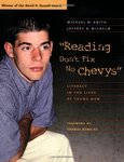 Reading Don't Fix No Chevys: Literacy in the Lives of Young Men by Michael W. Smith and Jeffrey D. Wilhelm
