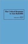 Critical Response to Ann Radcliffe by Deborah D. Rogers Editor