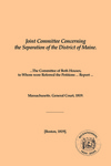 Commonwealth of Massachusetts. The Committee of both Houses to whom were referred the Petitions concerning the Separation of the District of Maine from Massachusetts by General Court of Massachusetts