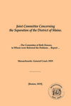 Commonwealth of Massachusetts. The Committee of both Houses to whom were referred the Petitions concerning the Separation of the District of Maine from Massachusetts