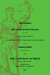 The Following Extract of the Charge of the Hon. Chief Justice Mellen, Delivered on the Late Circuit, is Communicated to the Public at the Request of the Grand Juries, for the Counties of York, Cumberland, and Oxford