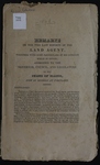 Remarks on the Two Last Reports of the Land Agent, Together with some Particulars of his Conduct while in Office; Addressed to the Governor, Council, and Legislature of the State of Maine, Now in Session at Portland by Author Unknown