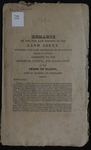 Remarks on the Two Last Reports of the Land Agent, Together with some Particulars of his Conduct while in Office; Addressed to the Governor, Council, and Legislature of the State of Maine, Now in Session at Portland