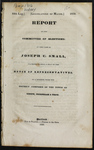 Report of the Committee of Elections, in the case of Joseph C. Small, Claiming to Hold a Seat in the House of Representatives as a Member from the District Composed of the Towns of Unity, Burnham & Troy