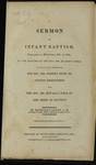 A Sermon on Infant Baptism, Preached at Winthrop, Nov. 4, 1804, at the Baptism of the Rev. Mr. Belden's Child to which are Subjoined the Rev. Mr. Fisher's Hymn on Infant Dedication, and the Rev. Mr. Sewall's Poem on the Mode of Baptism