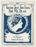 You're Just The Girl For Me Dear by Ernest B Orne and Ted Haggett