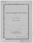 Jesus Is Calling You Home