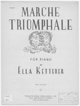 Marche Triomphale by Ella Ketterer