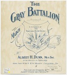 The Gray Battalion March : Two Step by Albert H Dunn