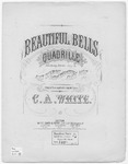 Beautiful Bells Quadrille by C. A White