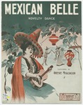 Mexican Belle : Novelty Dance by Oreste Migliaccio and E. H Pfeiffer