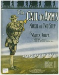 The Call To Arms : March and Two - Step by Walter Rolfe and Starmer